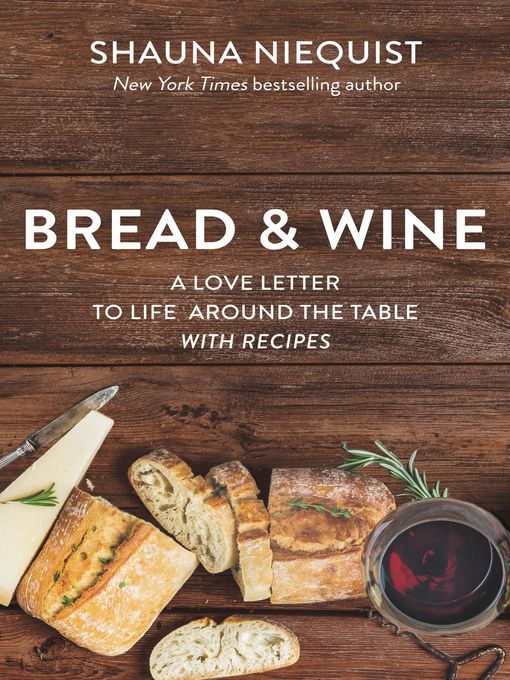 Title details for Bread & Wine by Shauna Niequist - Wait list